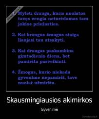 Skausmingiausios akimirkos - Gyvenime