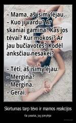 Skirtumas tarp tėvo ir mamos reakcijos - Kai pasakai, jog įsimylėjai