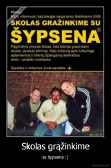 Skolas grąžinkime - su šypsena :)