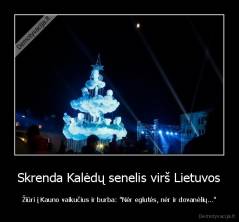 Skrenda Kalėdų senelis virš Lietuvos - Žiūri į Kauno vaikučius ir burba: "Nėr eglutės, nėr ir dovanėlių..."