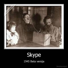 Skype - 1945 Beta versija