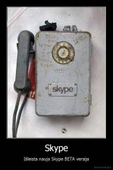 Skype - Išleista nauja Skype BETA versija