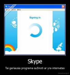 Skype - Tai geriausia programa sužinoti ar yra internetas
