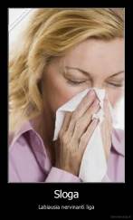 Sloga - Labiausia nervinanti liga