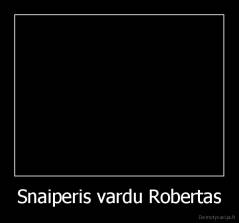 Snaiperis vardu Robertas - 