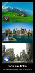 Socialiniai tinklai - Jei tu neatpažįsti trečio logotipo, sveikinu, tau daugiau nei 14