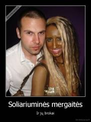 Soliariuminės mergaitės - Ir jų brokai