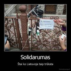 Solidarumas - Štai ko Lietuvoje taip trūksta