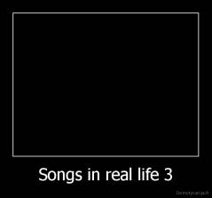 Songs in real life 3 - 