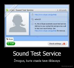 Sound Test Service - Žmogus, kuris visada tave išklausys