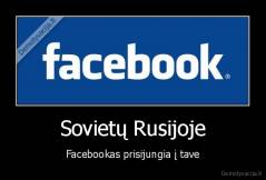Sovietų Rusijoje - Facebookas prisijungia į tave