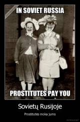 Sovietų Rusijoje - Prostitutės moka jums