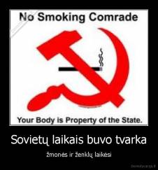 Sovietų laikais buvo tvarka - žmonės ir ženklų laikėsi