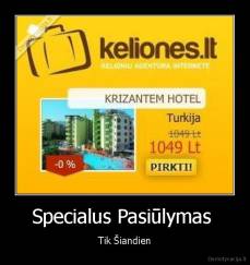 Specialus Pasiūlymas  - Tik Šiandien