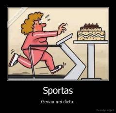 Sportas - Geriau nei dieta.