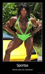 Sportas - Kartais gali buti nesveikas
