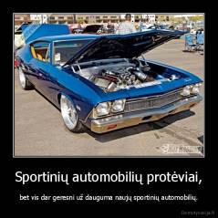 Sportinių automobilių protėviai, - bet vis dar geresni už dauguma naujų sportinių automobilių.