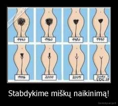 Stabdykime miškų naikinimą! - 