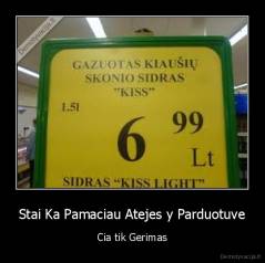 Stai Ka Pamaciau Atejes y Parduotuve - Cia tik Gerimas