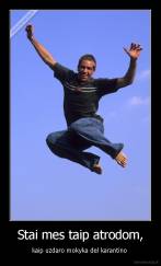 Stai mes taip atrodom, - kaip uzdaro mokyka del karantino 