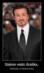 Stalone veido išraiška,  - iškalbingiau už tūkstantį žodžių.