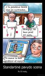 Standartinė pavydo scena - Po 50 metų