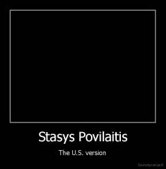 Stasys Povilaitis - The U.S. version