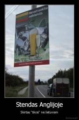 Stendas Anglijoje - Skirtas "tikrai" ne lietuviam
