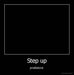 Step up - priešistorė 