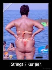 Stringai? Kur jie? - 
