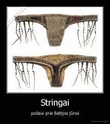 Stringai - poilsiui prie Baltijos jūros