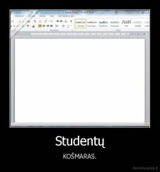 Studentų - KOŠMARAS.