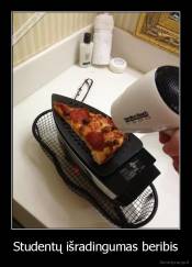 Studentų išradingumas beribis - 