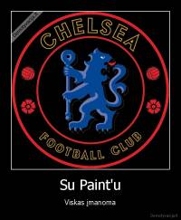 Su Paint'u - Viskas įmanoma