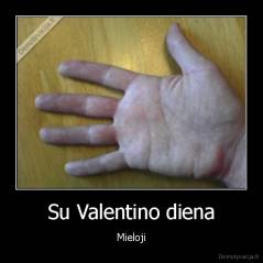 Su Valentino diena - Mieloji