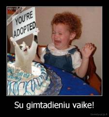 Su gimtadieniu vaike! - 