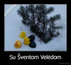 Su Šventom Velėdom - 