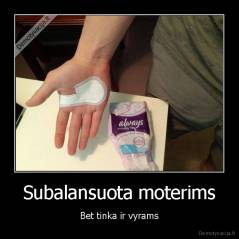 Subalansuota moterims - Bet tinka ir vyrams