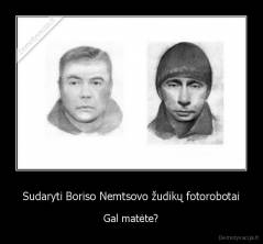 Sudaryti Boriso Nemtsovo žudikų fotorobotai - Gal matėte?
