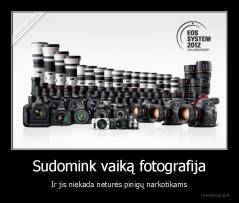Sudomink vaiką fotografija - Ir jis niekada neturės pinigų narkotikams