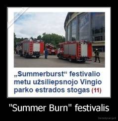 "Summer Burn" festivalis - 