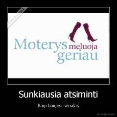 Sunkiausia atsiminti - Kaip baigėsi serialas