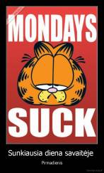 Sunkiausia diena savaitėje  - Pirmadienis