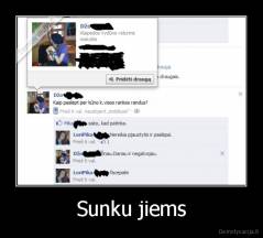 Sunku jiems - 