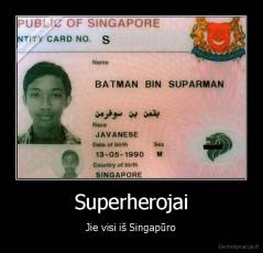 Superherojai - Jie visi iš Singapūro