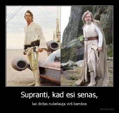 Supranti, kad esi senas, - kai diržas nukeliauja virš bambos