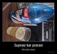 Suprasi kai prarasi - Kito tokio nerasi