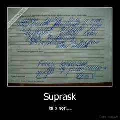 Suprask - kaip nori...