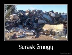 Surask žmogų - 