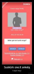 Susikūrk one.lt anketą - Ir įsigyk vergų!